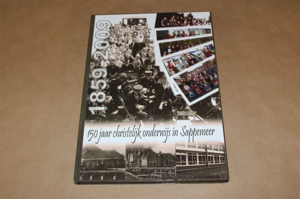 150 jaar christelijk onderwijs in Sappemeer 1859-2009., Boeken, Geschiedenis | Stad en Regio, Ophalen of Verzenden, Zo goed als nieuw