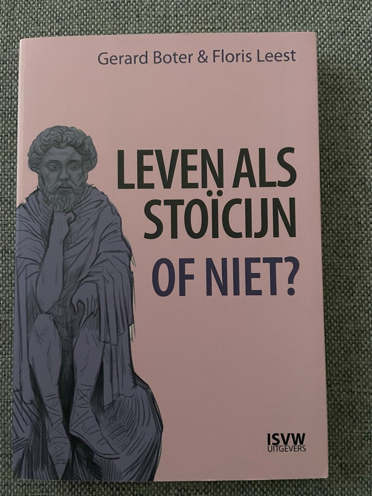Leven als een stoïcijn: Gerard Boter & Floris Leest (2023), Ophalen of Verzenden, Zo goed als nieuw, Praktische filosofie