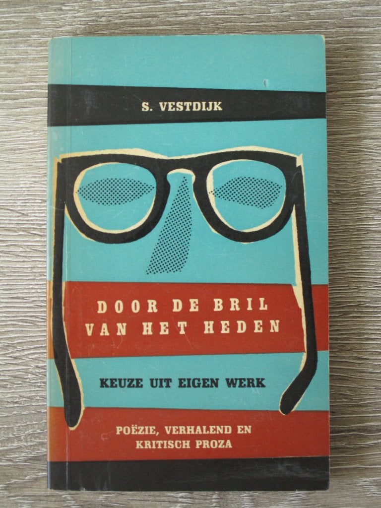 Door de bril van het heden - S. Vestdijk, Ophalen of Verzenden, Gelezen