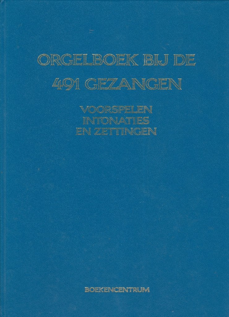 ORGELBOEK BIJ DE 491 GEZANGEN, Ophalen of Verzenden, Gebruikt, Artiest of Componist, Populair