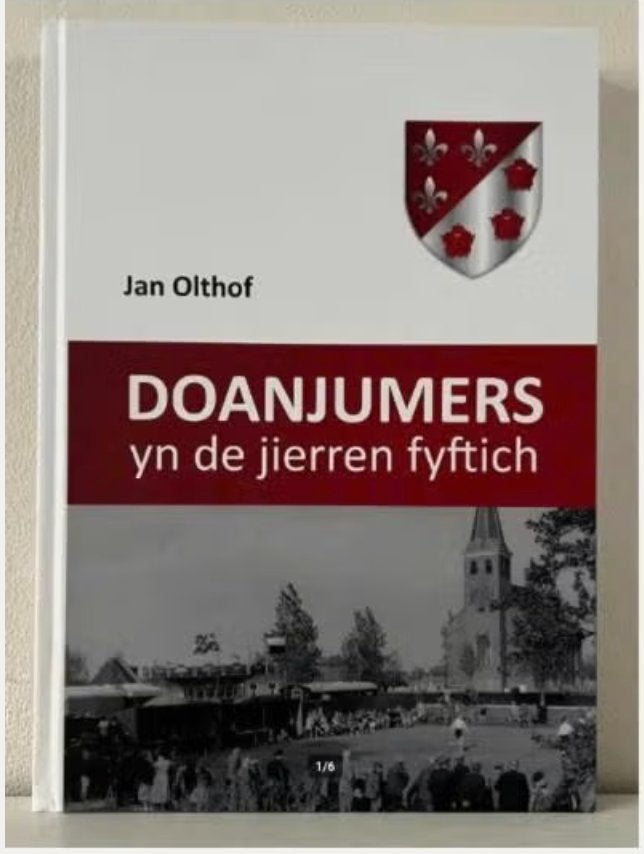 Doanjumers yn de jieren fyftich - Jan Olthof, Ophalen of Verzenden, Zo goed als nieuw