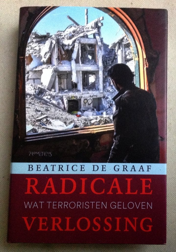 Radicale verlossing Wat terroristen geloven, Verzenden, Gelezen, Beatrice de Graaf, Nederland