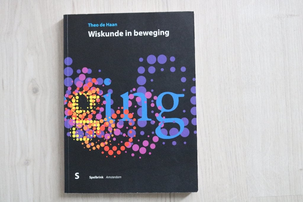 Wiskunde in beweging' door Theo de Haan ISBN: 9789080407022, Theo de Haan, Ophalen of Verzenden, Beta, WO