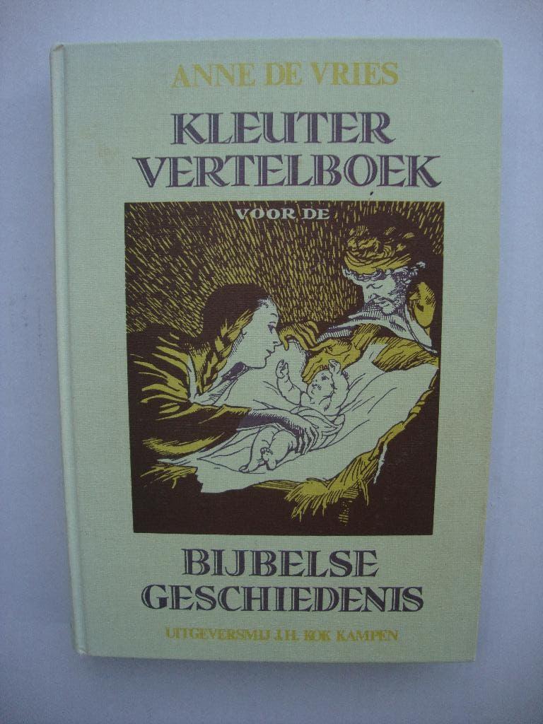 Kleutervertelboek van de bijbelse geschiedenis, Ophalen of Verzenden, Zo goed als nieuw, Anne de Vries