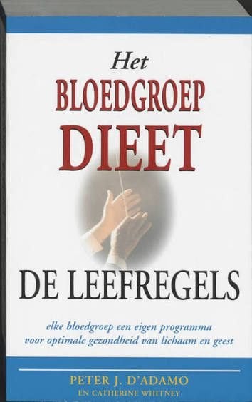Peter d'Adamo: Het bloedgroep dieet. De Leefregels, Ophalen of Verzenden, Zo goed als nieuw, Dieet en Voeding, Peter D'adamo