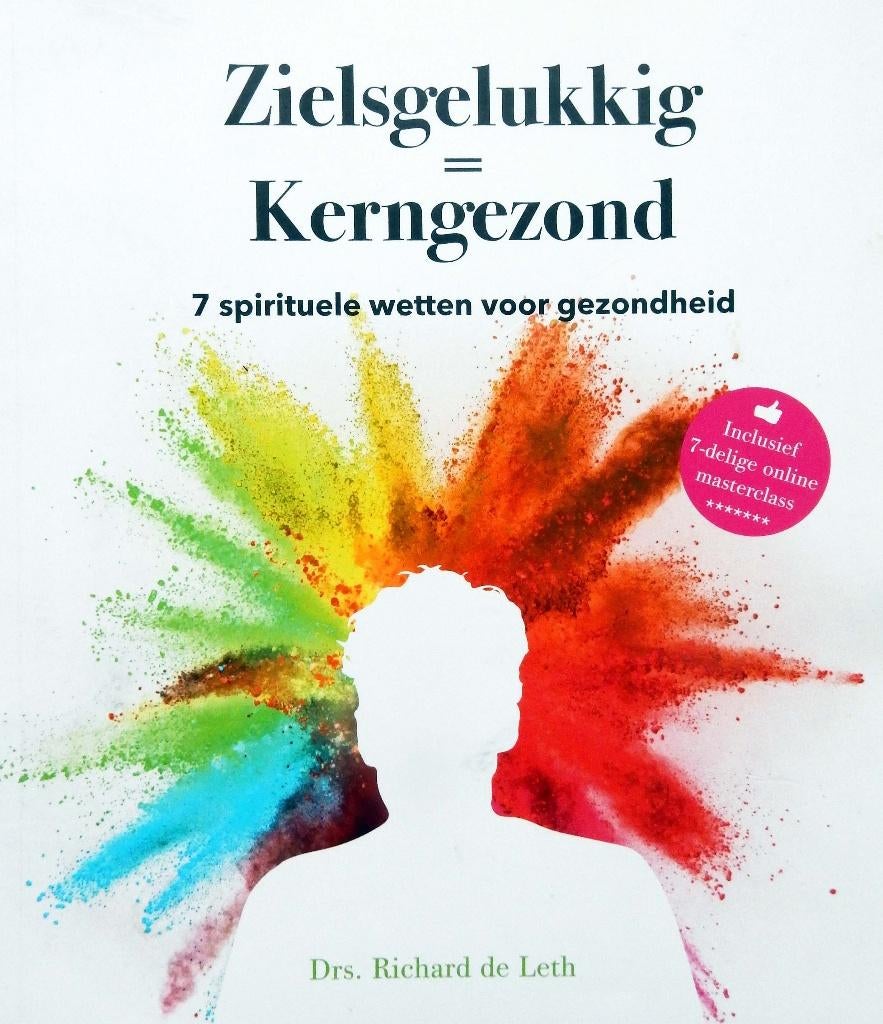 Zielsgelukkig-Kerngezond - Richard de Leth, Boeken, Verzenden, Gelezen, OERsterk