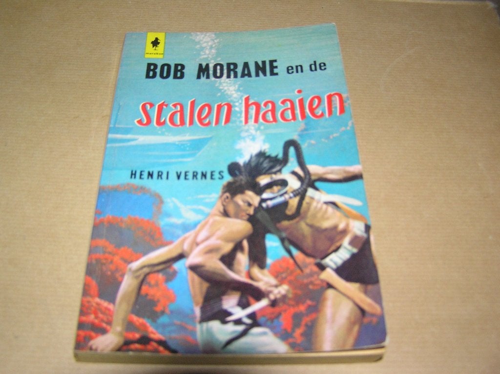 Bob Morane en de stalen haaien- Henri Vernes, Gelezen, Ophalen of Verzenden, Henri Vernes, Fictie