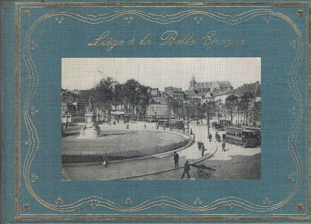 Liège à la belle epoque. Premiere ballade, Europa, Ophalen of Verzenden, R. Leroy et E.Caron, 20e eeuw of later