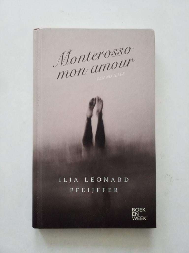 Ilja Leonard Pfeijffer : Monterosso mon amour, Boeken, Boekenweekgeschenken, Zo goed als nieuw, Ophalen of Verzenden