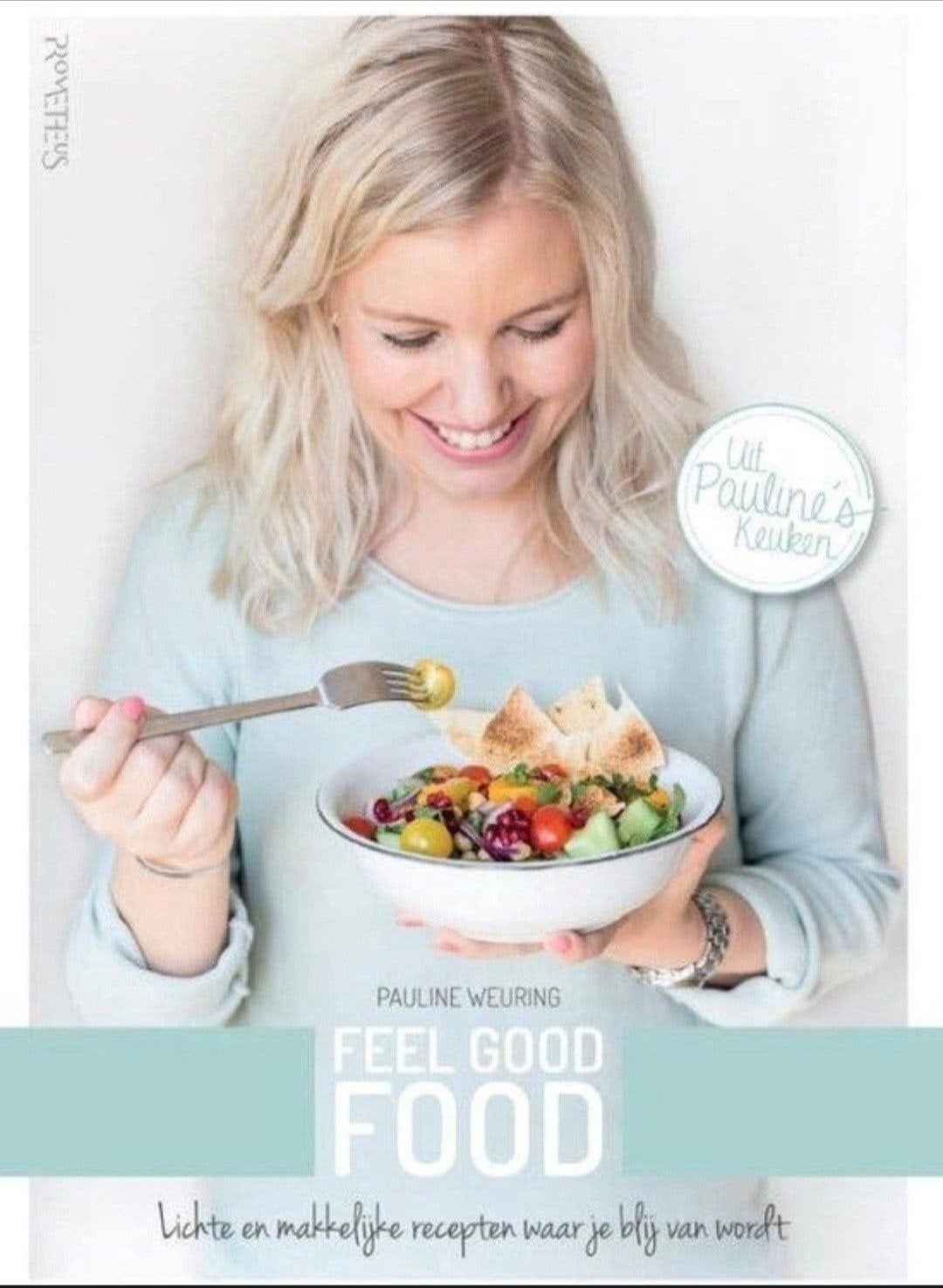 Feel good food - Pauline Weuring

lichte en makkelijke recep, Boeken, Verzenden, Zo goed als nieuw