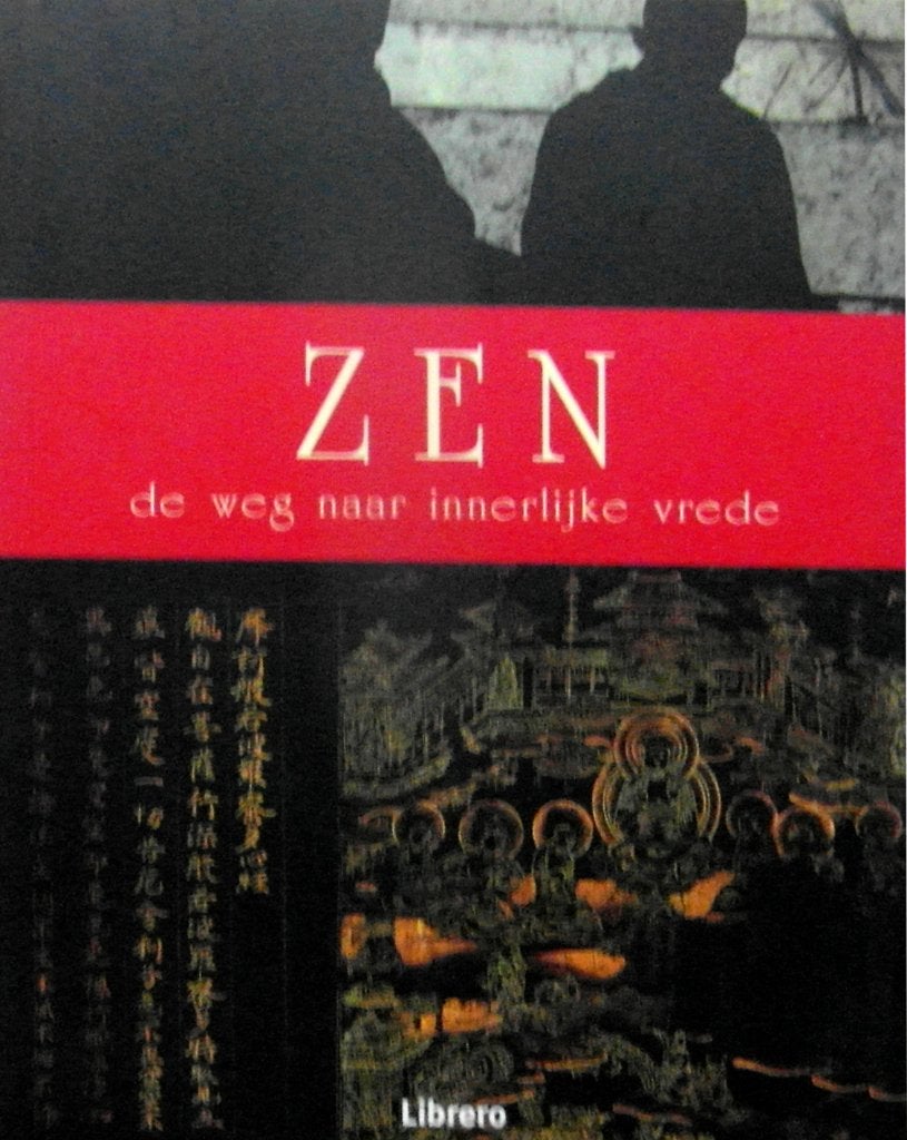 Zen. De weg naar innerlijke vrede, Ophalen of Verzenden, Zo goed als nieuw, Overige onderwerpen, Achtergrond en Informatie