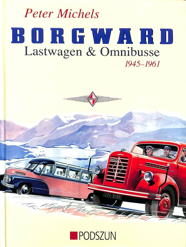 Borgward Lastwagen und Omnibusse 1945-1961