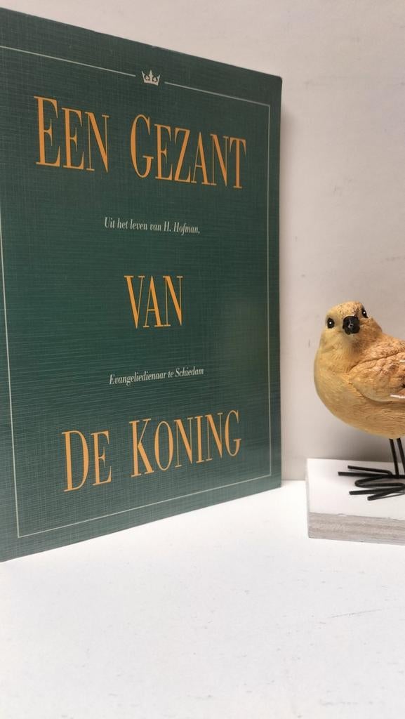 Enden, G. J. vd e.a.;Een gezant van de Koning (Ds. H. Hofman, Ophalen of Verzenden, Gelezen, Christendom | Protestants
