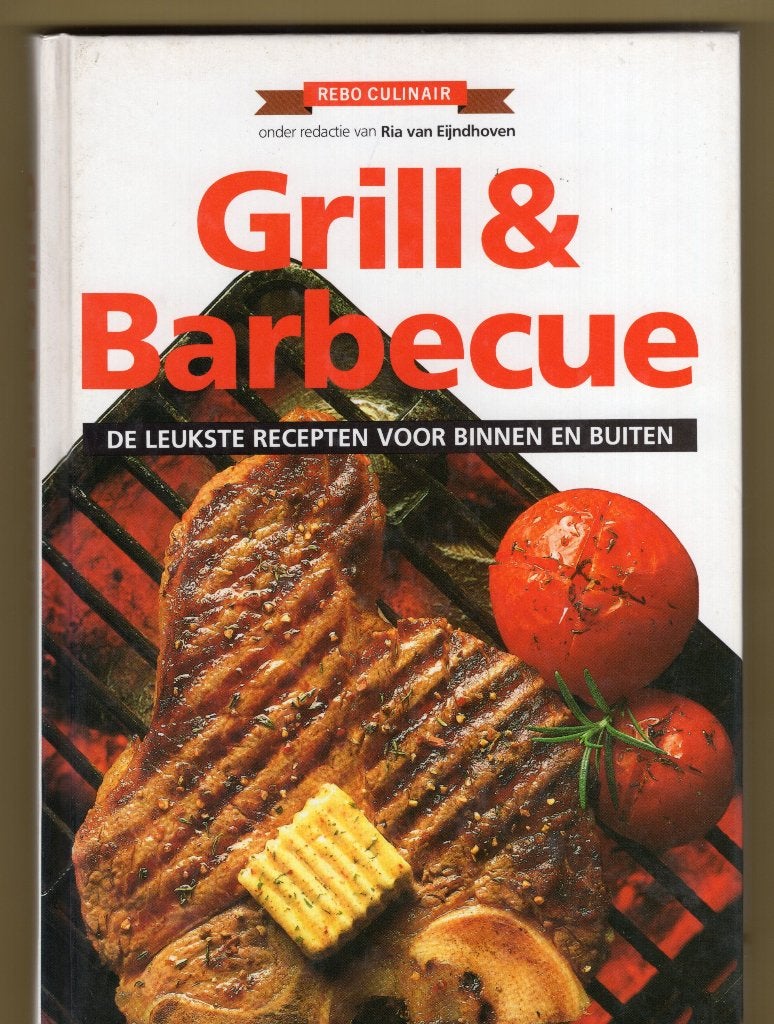 ETEN: Grill & Barbecue - Ria van Eijndhoven BOEK, Boeken, Kookboeken, Ophalen of Verzenden, Zo goed als nieuw, Ria van Eijndhoven