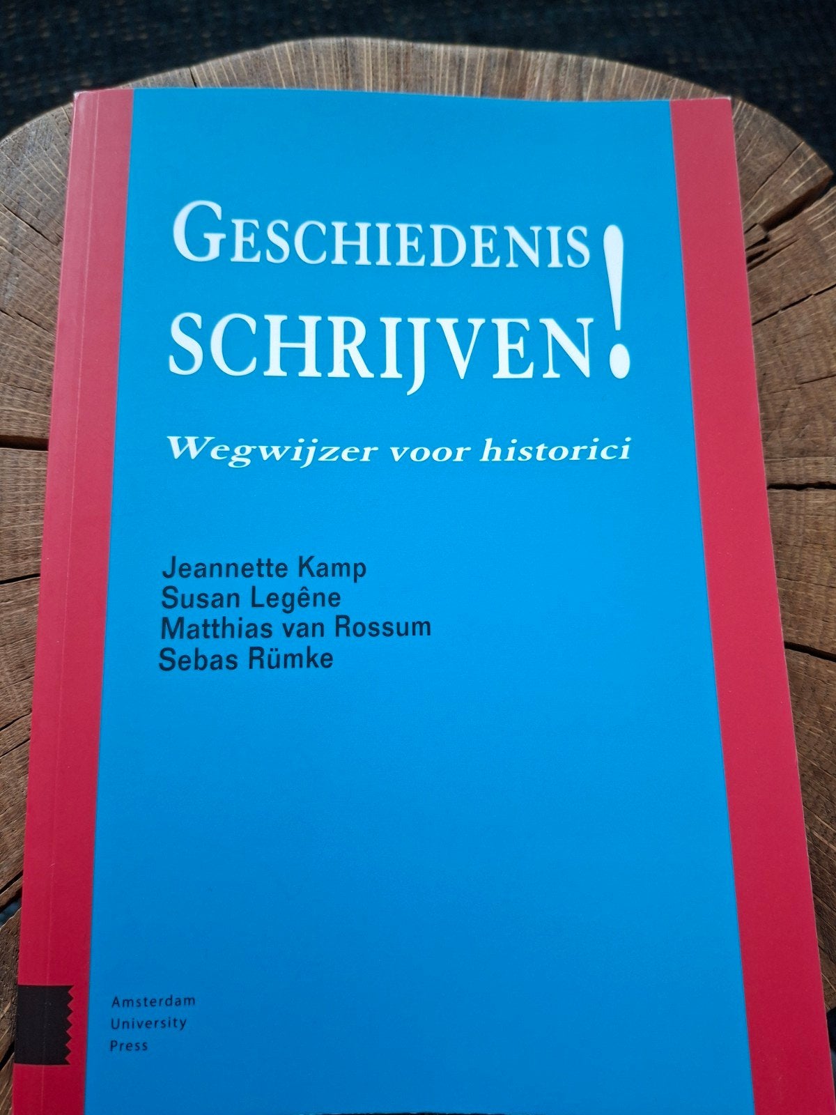 Susan Legêne - Geschiedenis schrijven!, Ophalen of Verzenden, Zo goed als nieuw, Susan Legêne; Jeannette Kamp; Sebas Rümke; Matthias van Rossum
