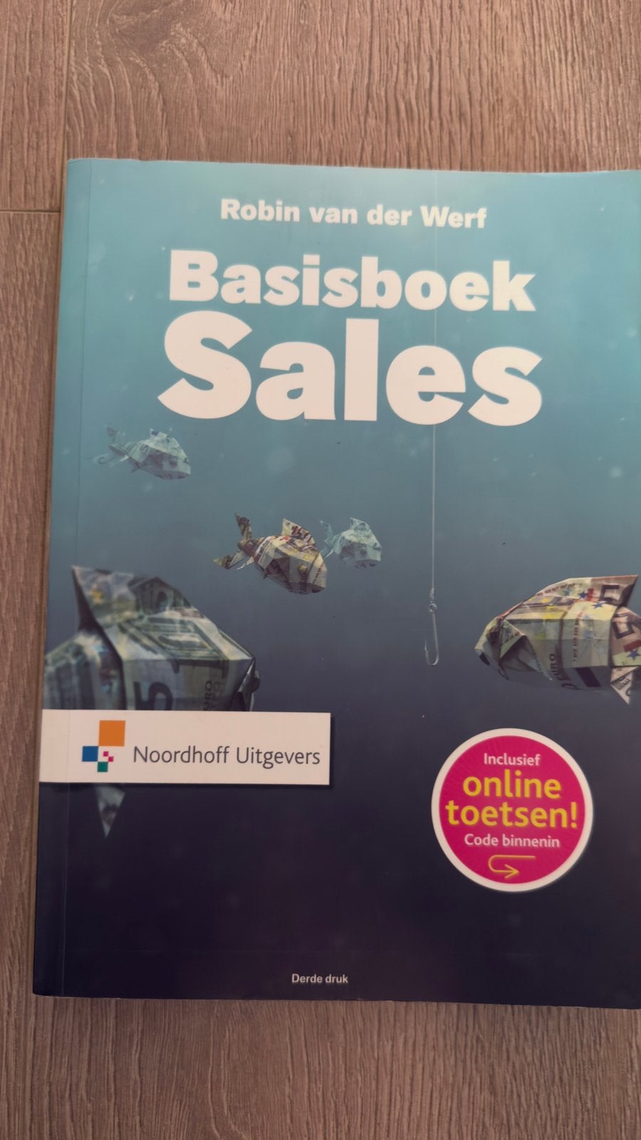 Basisboek Sales – Robin van der Werf – 3e druk, Ophalen of Verzenden, Zo goed als nieuw, Economie en Marketing