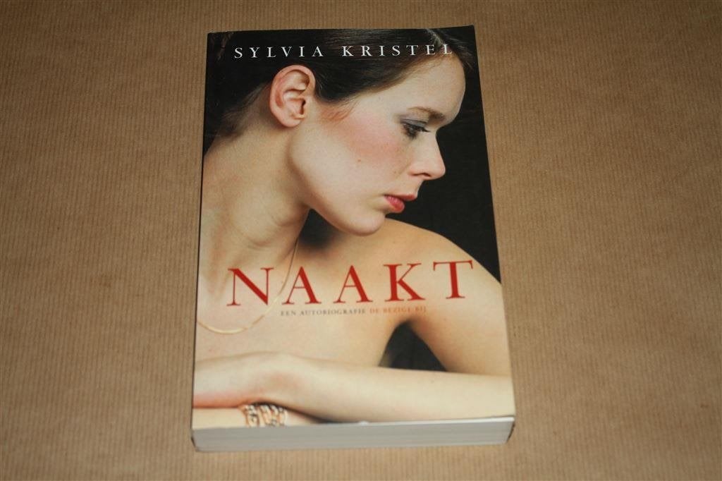 Naakt. Een autobiografie. Sylvia Kristel., Boeken, Biografieën, Ophalen of Verzenden, Zo goed als nieuw, Sport