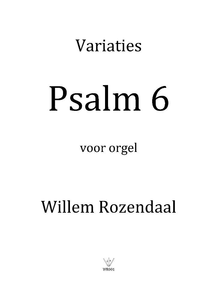 Variaties Psalm 6 voor orgel - Willem Rozendaal, Muziek en Instrumenten, Bladmuziek, Orgel, Nieuw, Ophalen of Verzenden, Religie en Gospel