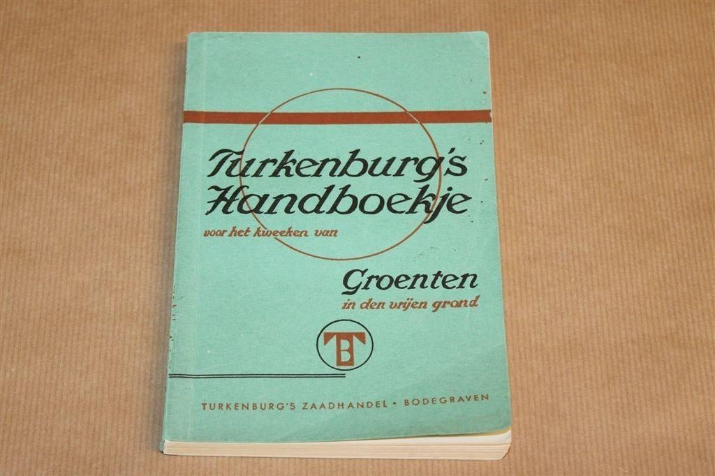 Turkenburg\'s Handboekje Groenten Kweken — Vintage 1940, Ophalen of Verzenden, Gelezen