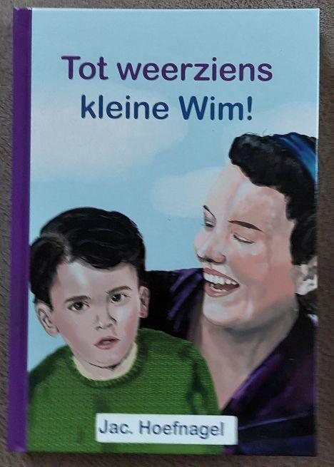 Jac. Hoefnagel. - Tot weerziens, kleine Wim!, Ophalen of Verzenden, Zo goed als nieuw