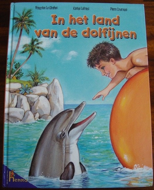 In het land van de dolfijnen - F. le Gloahec & K. Lefranc hc, Ophalen of Verzenden, Zo goed als nieuw, Francoise le Gloahec & Karine Lefranc