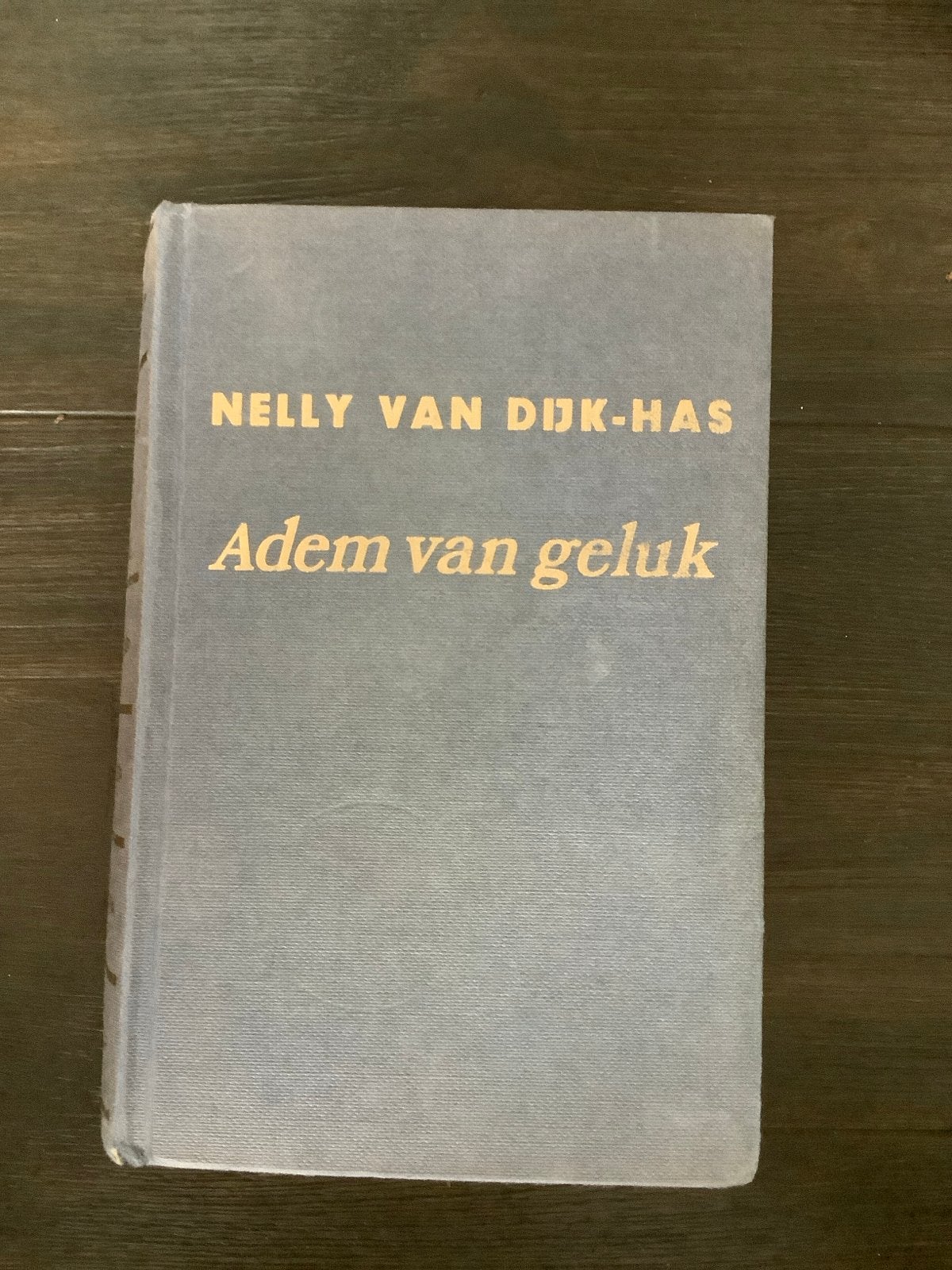 Nelly van Dijk-Has - Adem van geluk (Omnibus), Boeken, Ophalen of Verzenden, Gelezen, Nederland