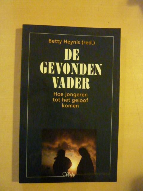 Betty Heynis - De gevonden Vader, Ophalen of Verzenden, Zo goed als nieuw