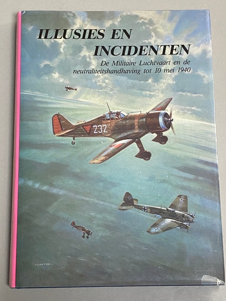 Illusies en Incidenten De Militaire Luchtvaart tot 10 5 1940, Ophalen of Verzenden, Luchtmacht, Nederland, Boek of Tijdschrift
