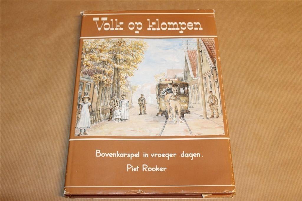 Volk op Klompen — Bovenkarspel in Vroeger Dagen [1980], Ophalen of Verzenden, Gelezen
