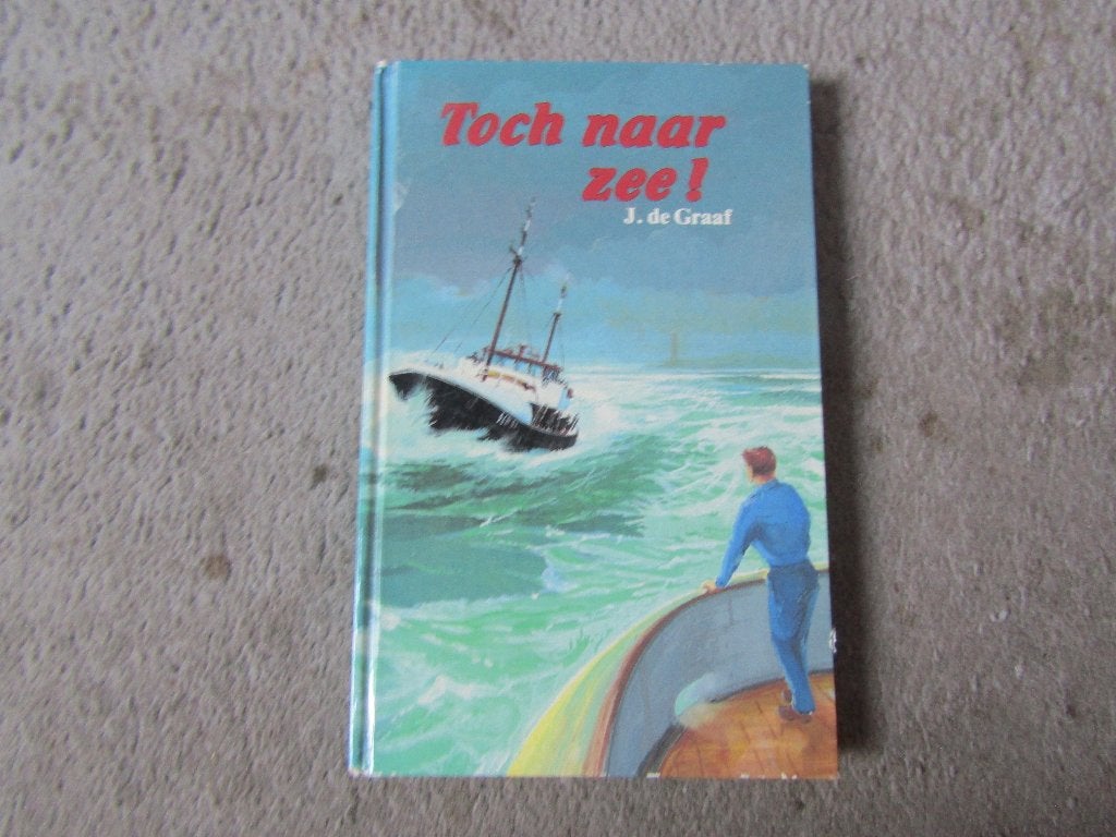 Boek: Toch naar zee! van J. de Graaf, Gelezen, J. de Graaf, Ophalen of Verzenden, Nederland