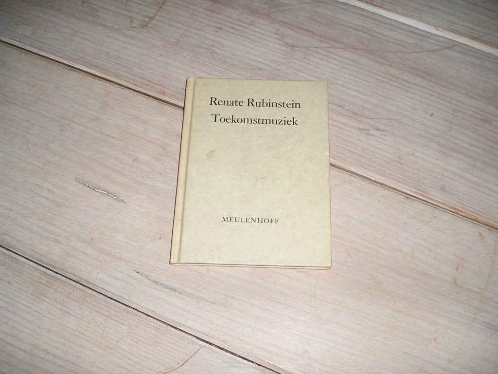 Renate Rubinstein - Toekomstmuziek, Ophalen of Verzenden, Gelezen, Renate Rubinstein, Nederland