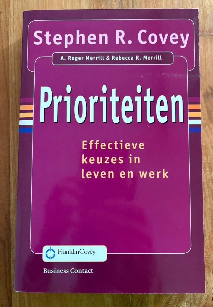 Prioriteiten   =>  Stephen R. Covey, Boeken, Gelezen, Sociale psychologie, Ophalen of Verzenden, Stephen R. Covey