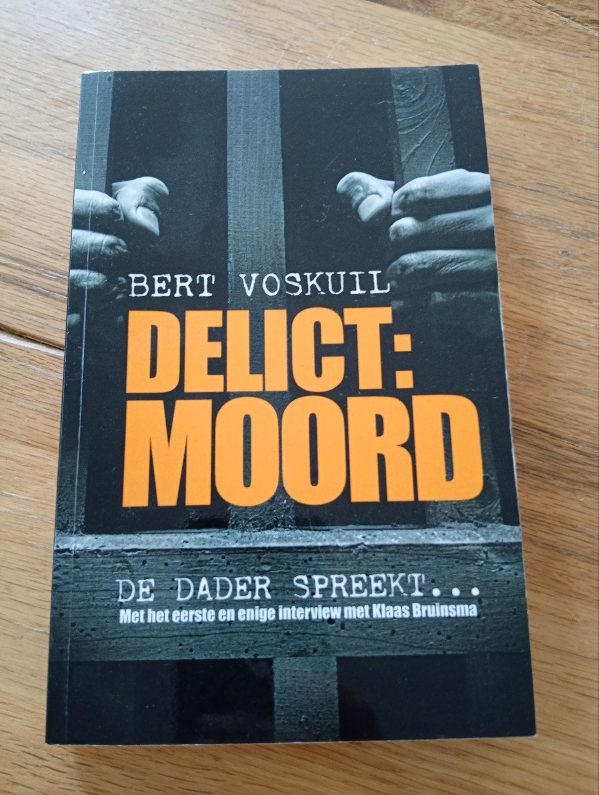 Delict: Moord - Bert Voskuil (. Klaas Bruinsma interview, Boeken, Ophalen of Verzenden, Gelezen, Bert Voskuil, Nederland