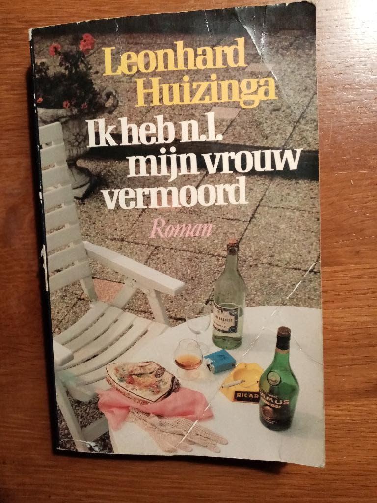 LEONHARD HUIZINGA Ik heb n.l. mijn vrouw vermoord, Ophalen of Verzenden, Gelezen