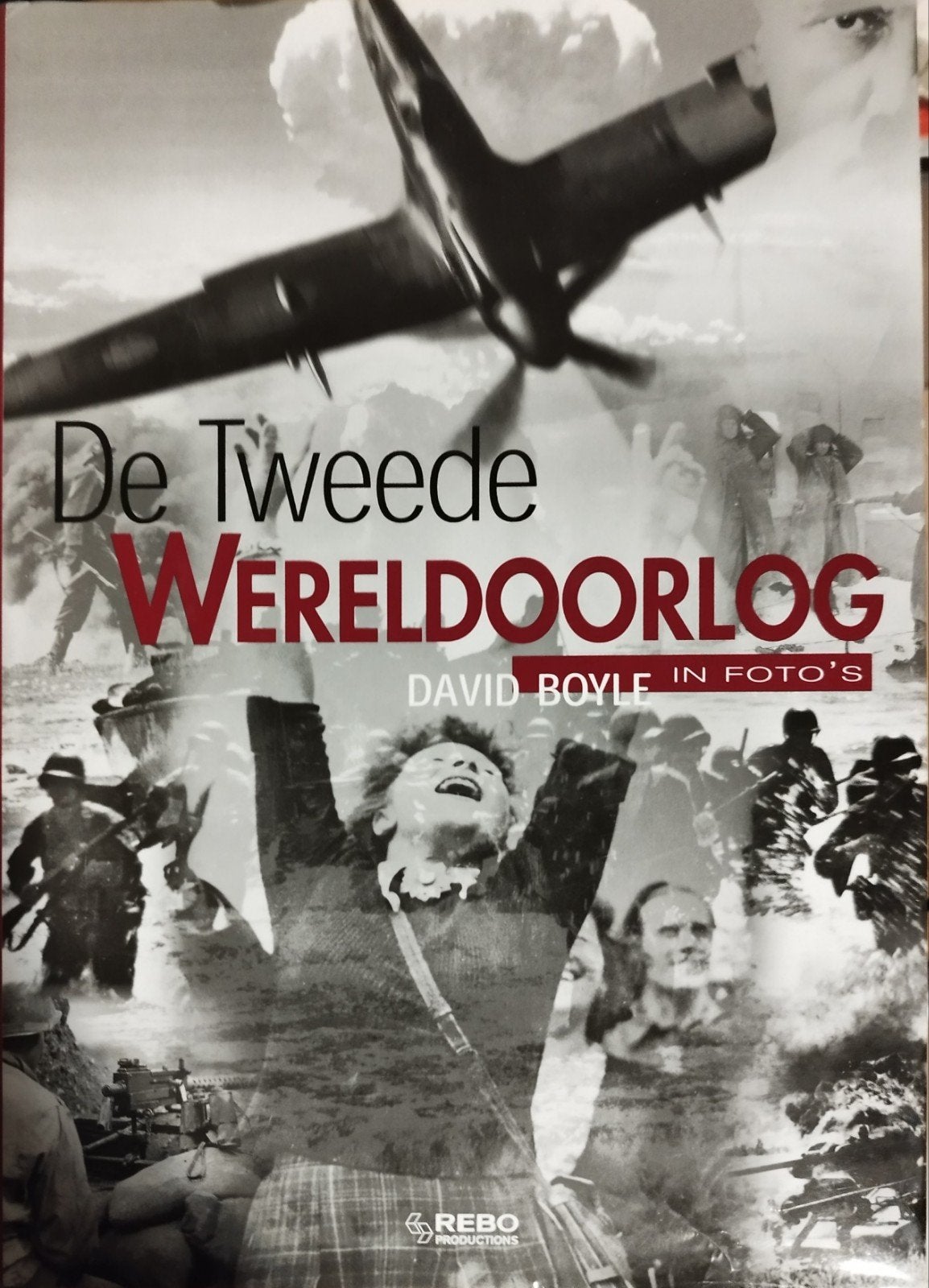 De Tweede Wereldoorlog in Foto's - David Boyle, Boeken, Tweede Wereldoorlog, David Boyle, Ophalen of Verzenden, Zo goed als nieuw