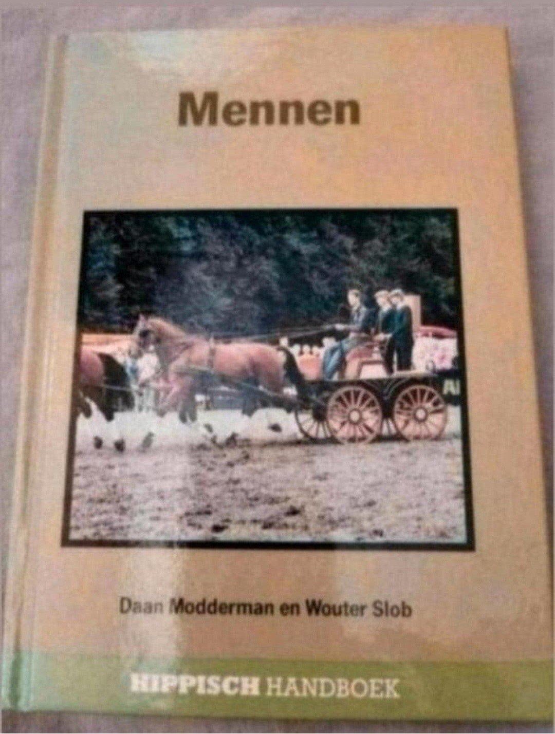 Mennen: Hippisch Handboek door Modderman en Slob, Boeken, Ophalen of Verzenden, Zo goed als nieuw, Overige onderwerpen, Daan Modderman en Wouter Slob