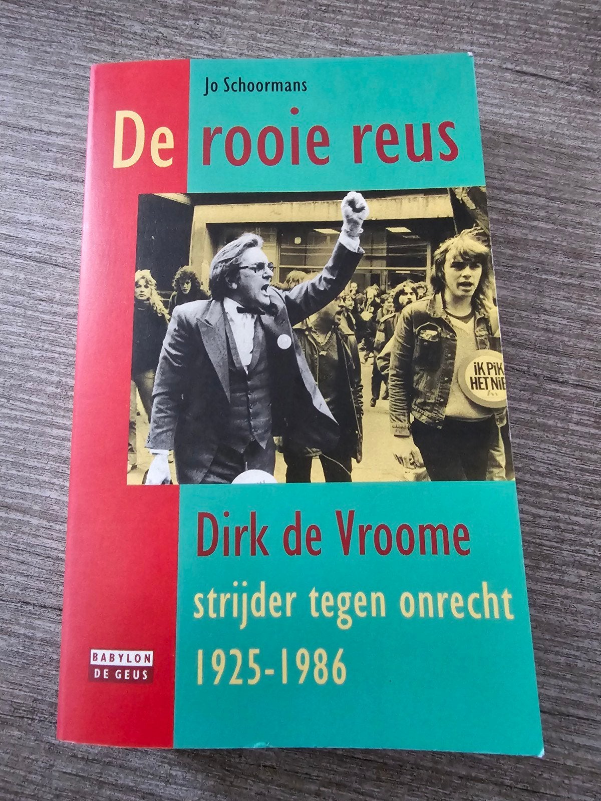 De rooie reus: Dirk de Vroome strijder tegen onrecht, Boeken, Ophalen of Verzenden, Gelezen, Jo Schoormans