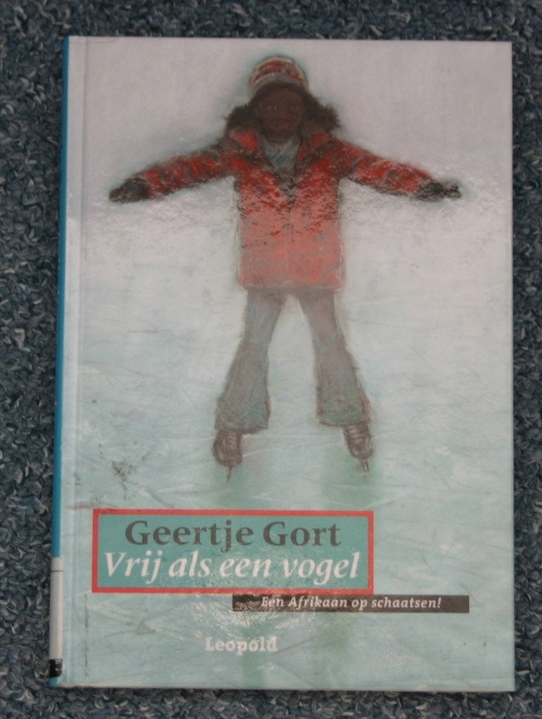 Vrij als een Vogel, Een Afrikaan op schaatsen!, Geertje Gort, Ophalen of Verzenden, Gelezen, Fictie algemeen