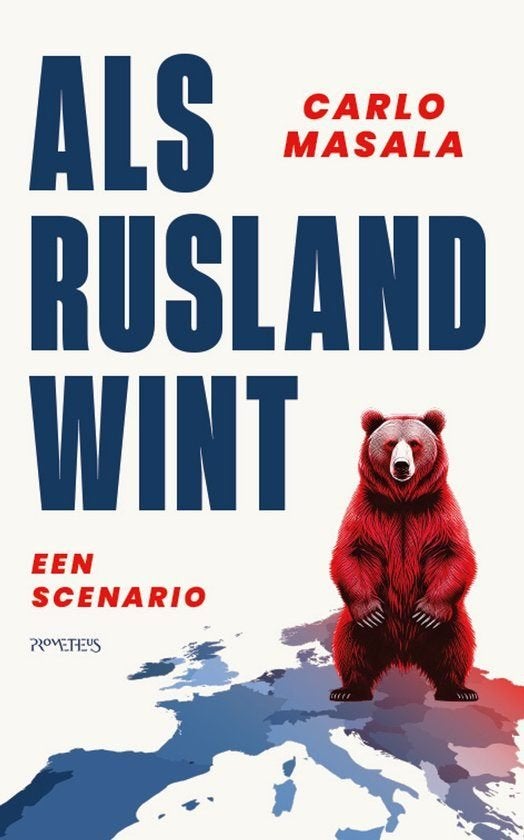 Als Rusland wint Een scenario Carlo Masala, Carlo Masala, Europa, Maatschappij en Samenleving, Nieuw
