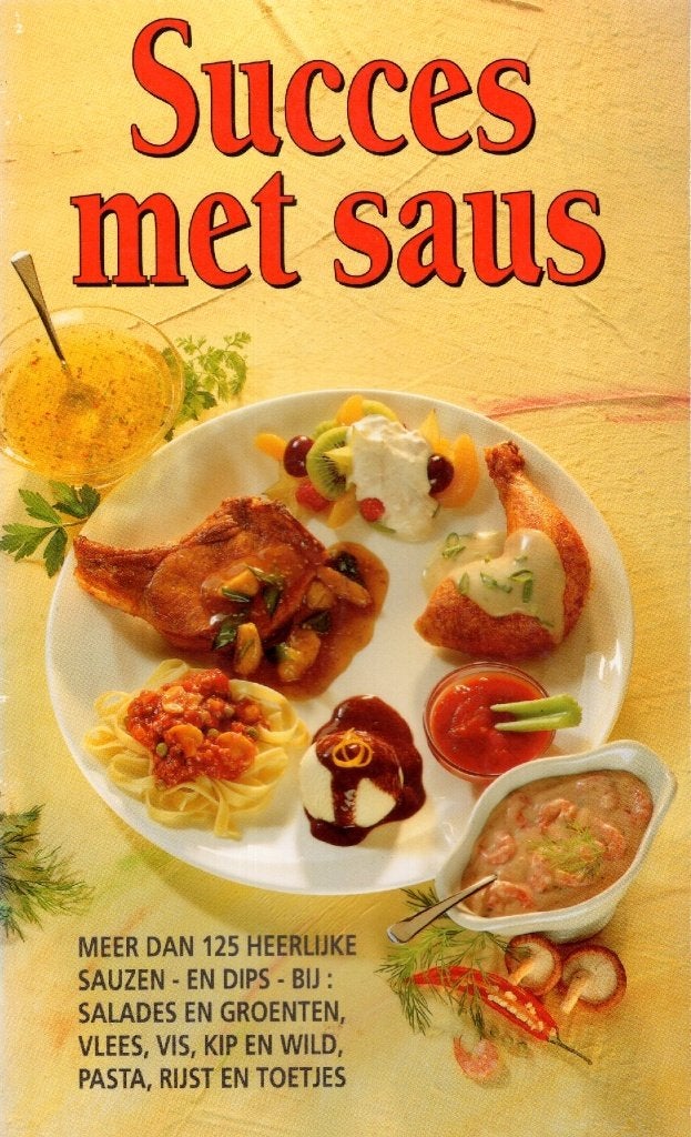 ETEN: Succes Met Sauzen - 125 Heerlijke Sauzen BOEK, Ophalen of Verzenden, Zo goed als nieuw, Irene van Blommestein & Het Nederlands Zuivelbureau