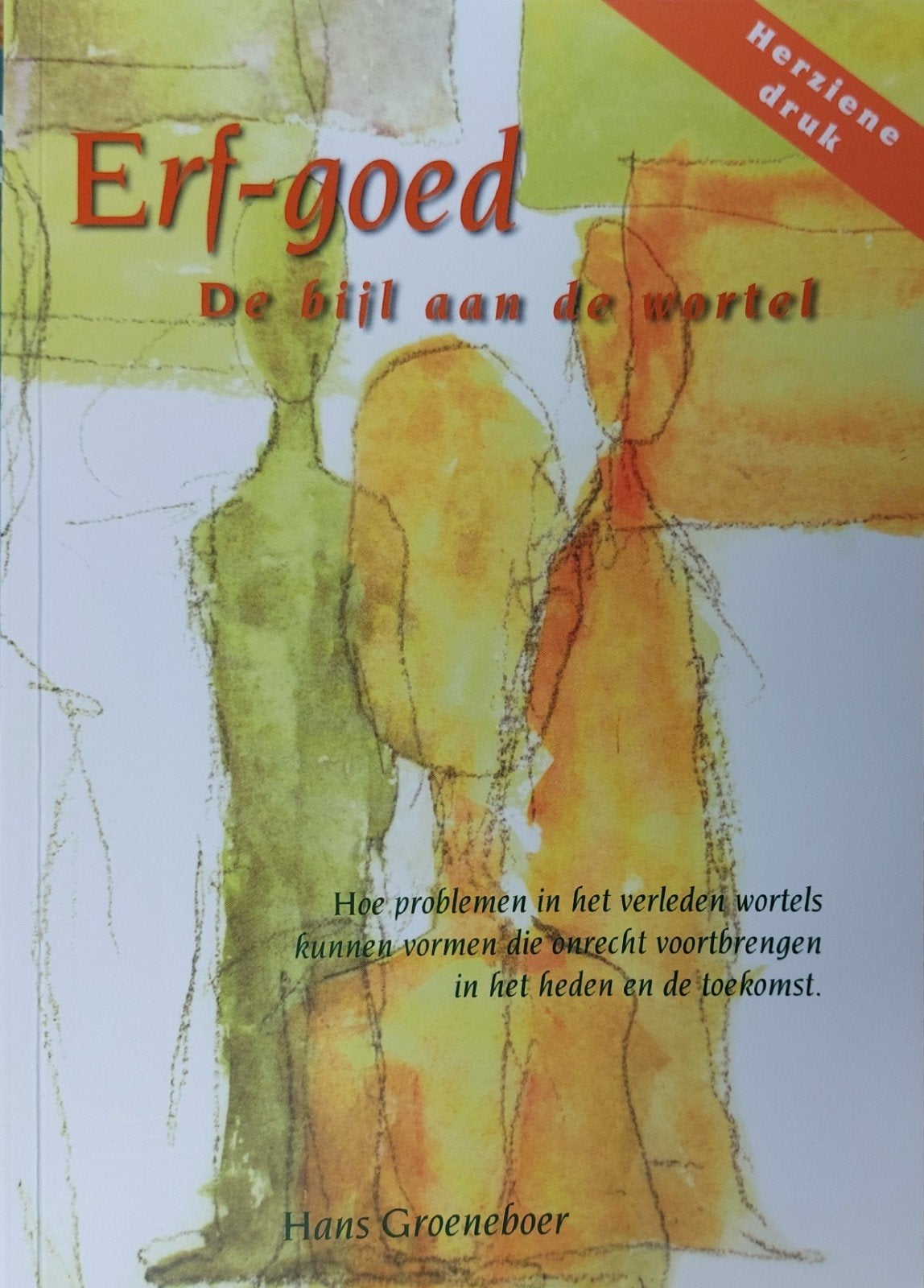 Eerf-goed: De bijl aan de wortel - Hans Groeneboer, Ophalen of Verzenden, Gelezen