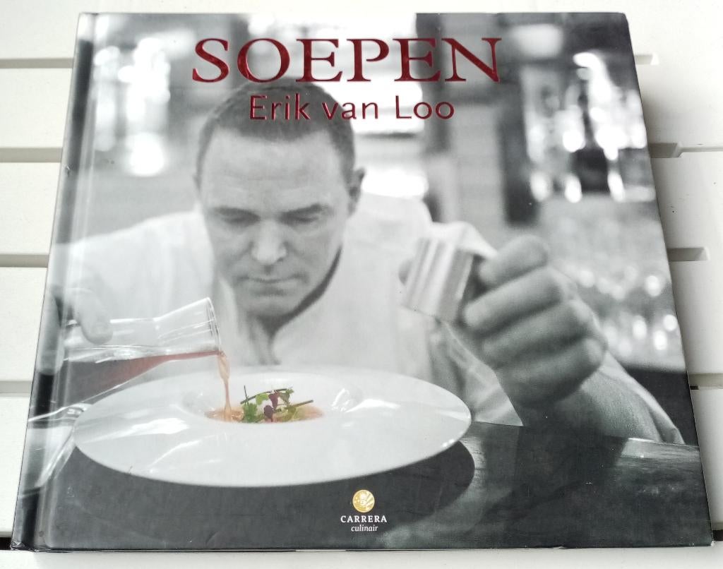 SOEPEN * Erik van Loo, Boeken, Kookboeken, Gelezen, Voorgerechten en Soepen, Nederland en België, Ophalen of Verzenden