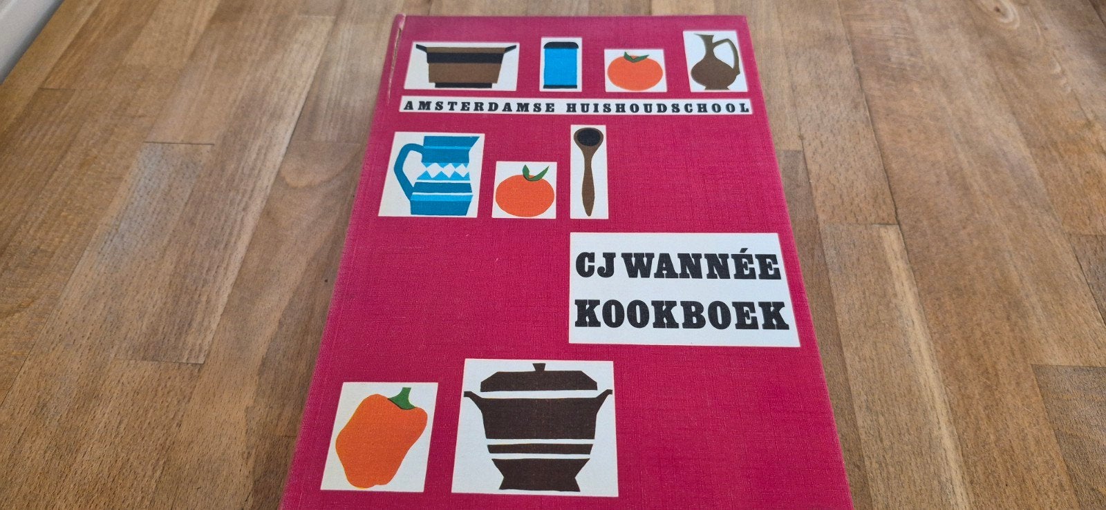 CJ Wanné Kookboek - Amsterdamse Huishoudschool, Gelezen, Hoofdgerechten, CJ Wanné, Ophalen of Verzenden