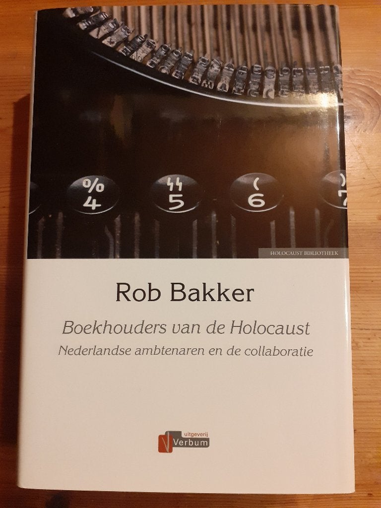 Boekhouders van de holocaust | Bakker, Rob Bakker, Maatschappij en Samenleving, Ophalen of Verzenden, Zo goed als nieuw