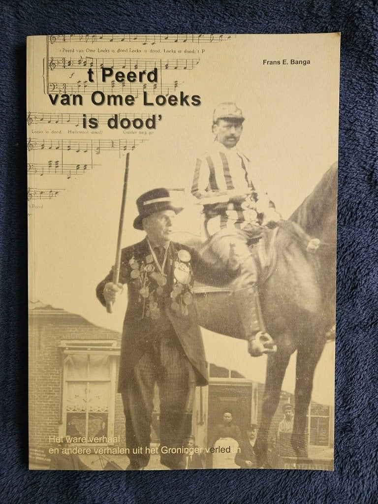 Frans E. Banga - 't Peerd van Ome Loeks is 'dood', Ophalen of Verzenden, Frans E. Banga, 20e eeuw of later, Gelezen
