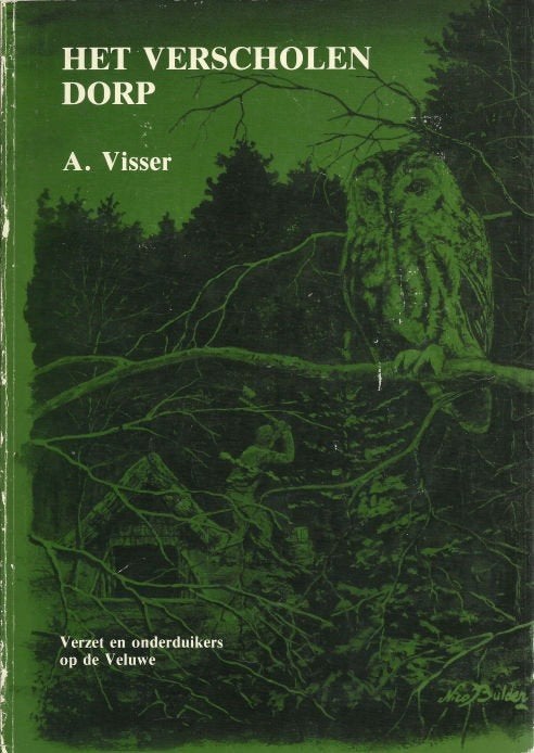 A. Visser: Het verscholen dorp (WO II), Ophalen of Verzenden, Tweede Wereldoorlog, Gelezen, Overige onderwerpen