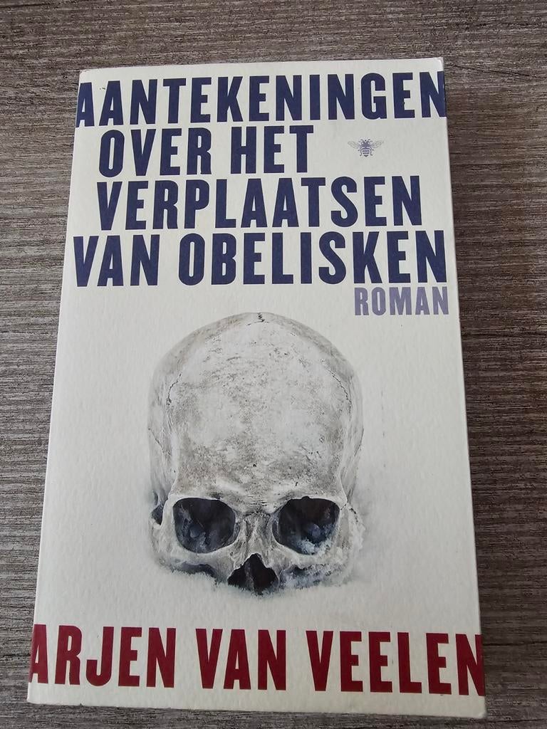 Aantekeningen over het verplaatsen van obelisken, Ophalen of Verzenden, Gelezen, Arjen van Veelen