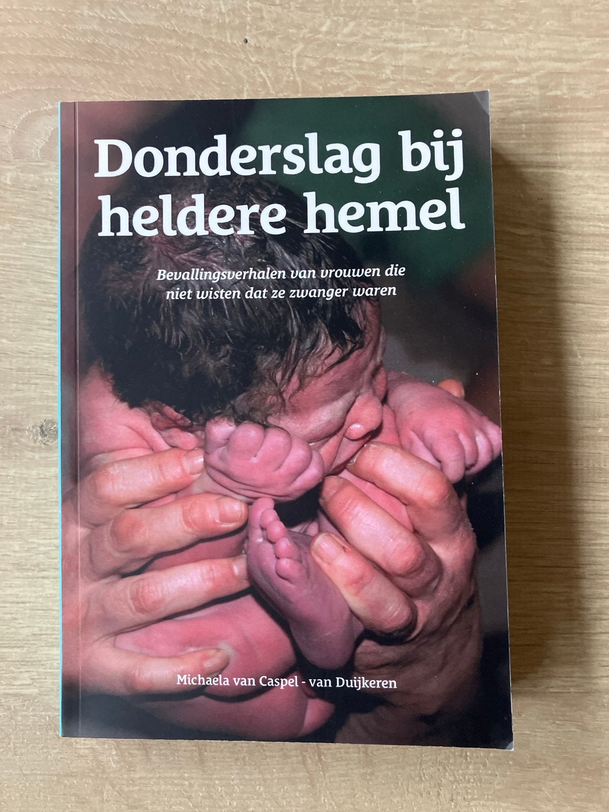 Donderslag bij heldere hemel - Onverwachte zwangerschap, Ophalen of Verzenden, Zo goed als nieuw, Zwangerschap en Bevalling