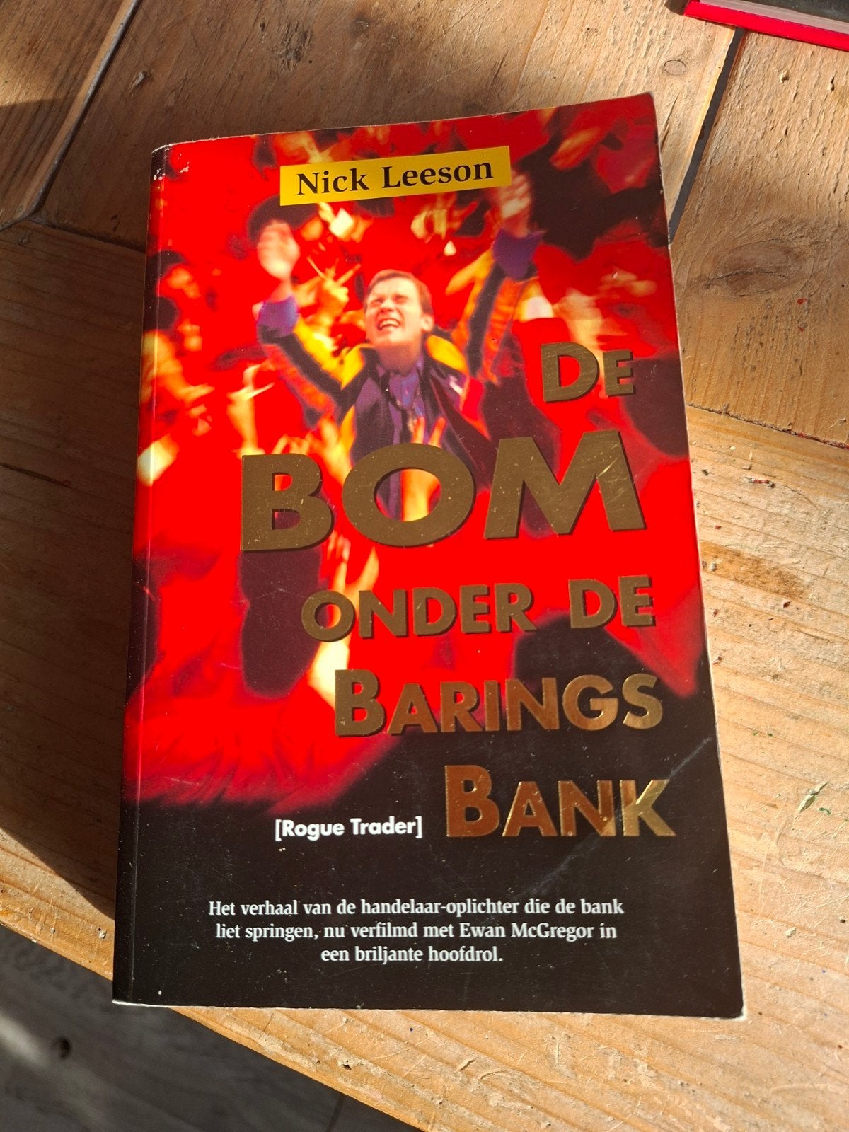 De Bom onder de Barings Bank - Nick Leeson, Ophalen of Verzenden, Gelezen, Nick Leeson, Nederland