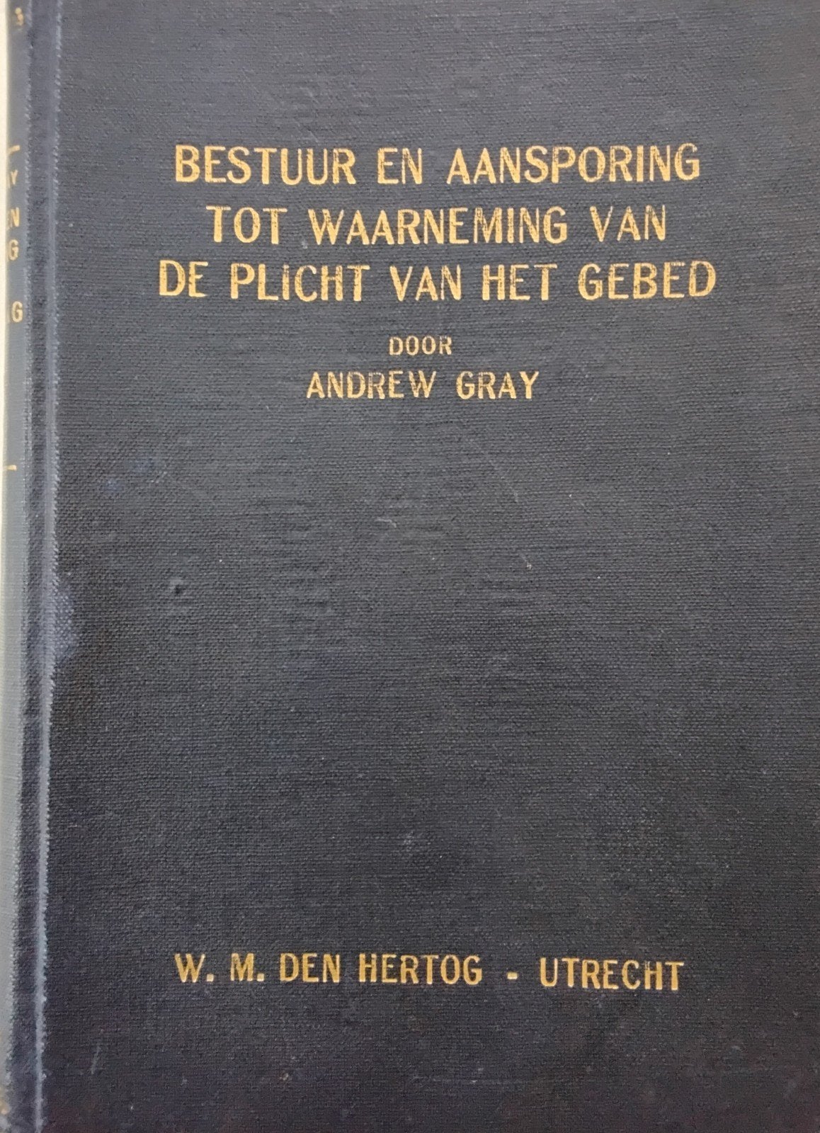 Bestuur Aansporing Waarneming Plicht Gebed- Andrew Gray, Ophalen of Verzenden, Gelezen, Andrew Gray, Christendom | Protestants